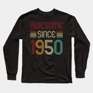 Vintage Awesome Since 1950 Long Sleeve T-Shirt